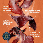 Rich, Buttery Flavor - No Artificial Anything - USDA Premium Steak - Subtle Sea Salt Finish