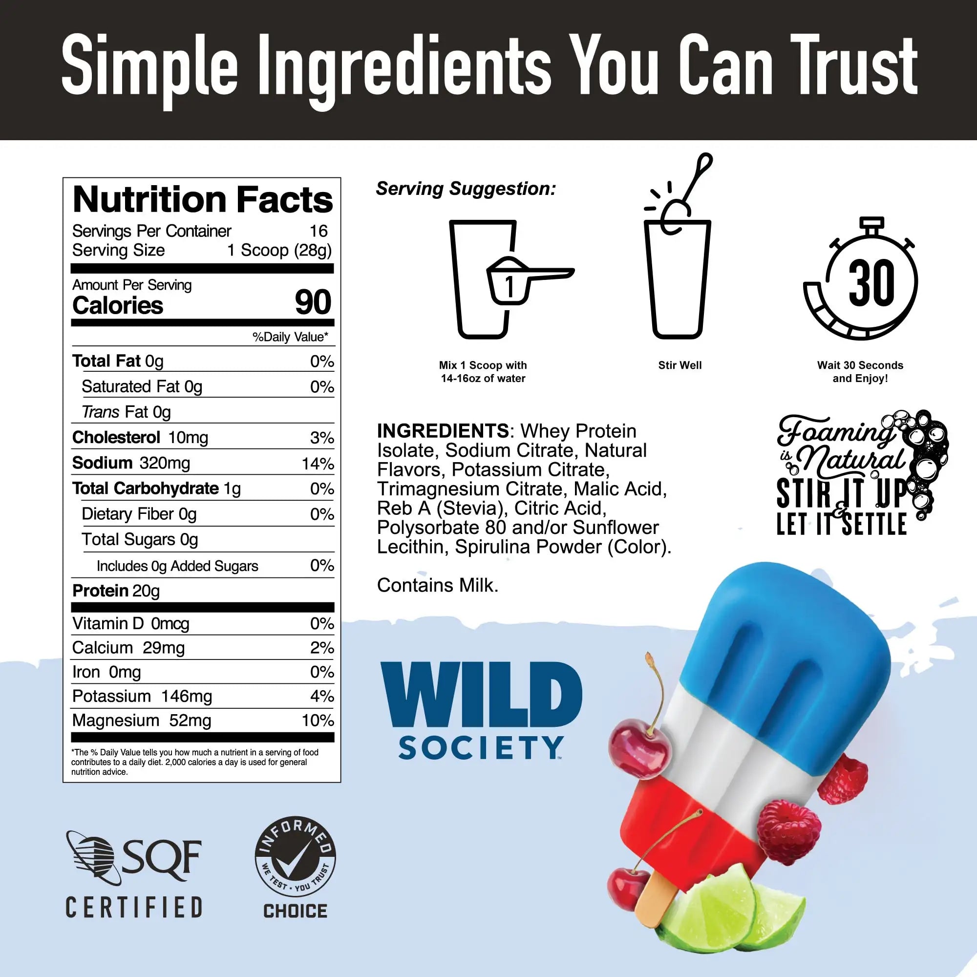 Simple Ingredients You Can Trust - Serving Suggestion - Ingredients - Foaming Is Natural Shake It Up Let It Settle - SQF Certified - Informed Choice - Wild Society