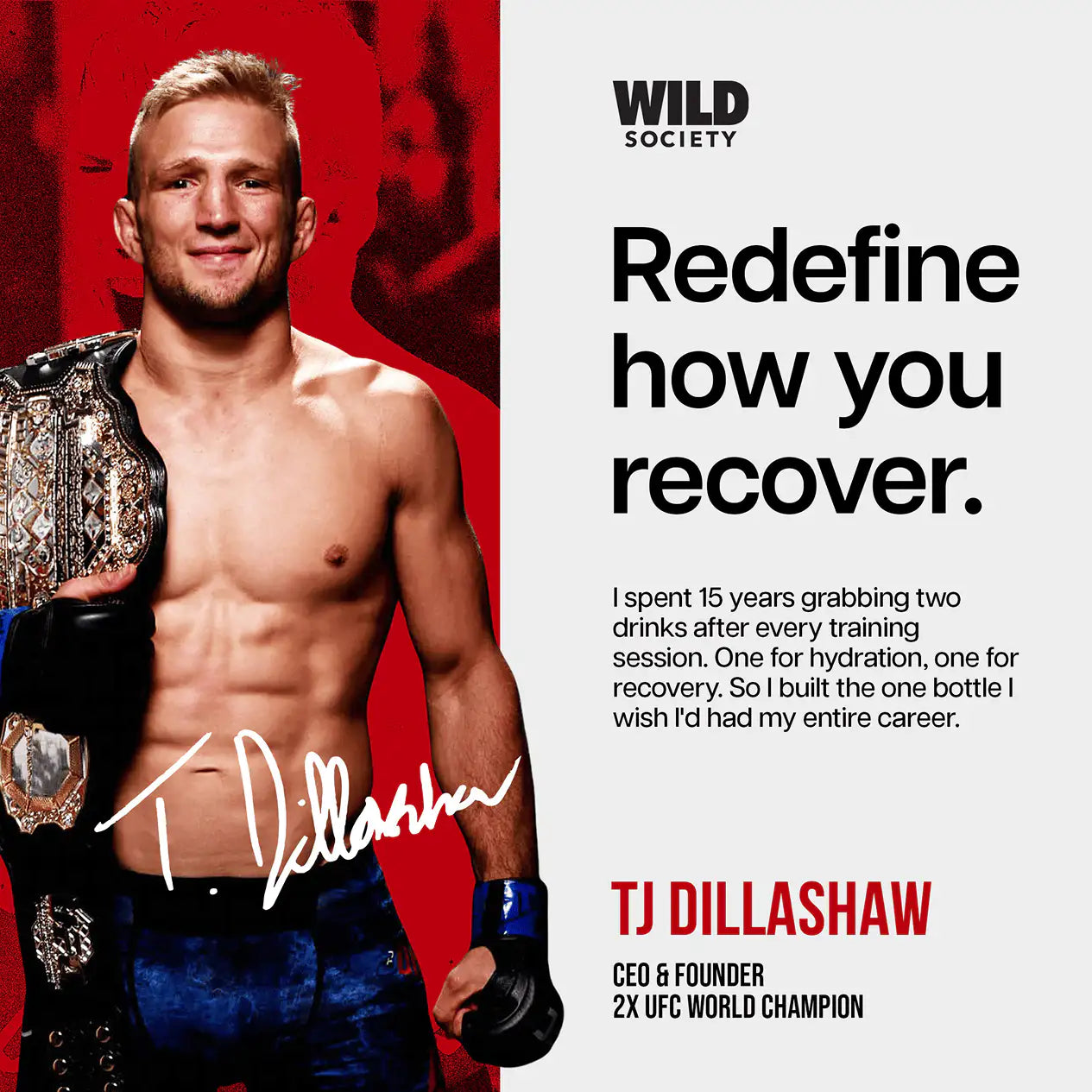 Man holding a championship belt with promotional text for Wild Society and TJ Dillashaw's brand.